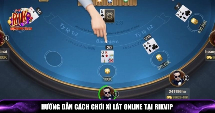 Hướng dẫn chi tiết để bạn nhanh chóng làm quen với luật chơi xì lát tại Rikvip